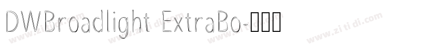 DWBroadlight ExtraBo字体转换